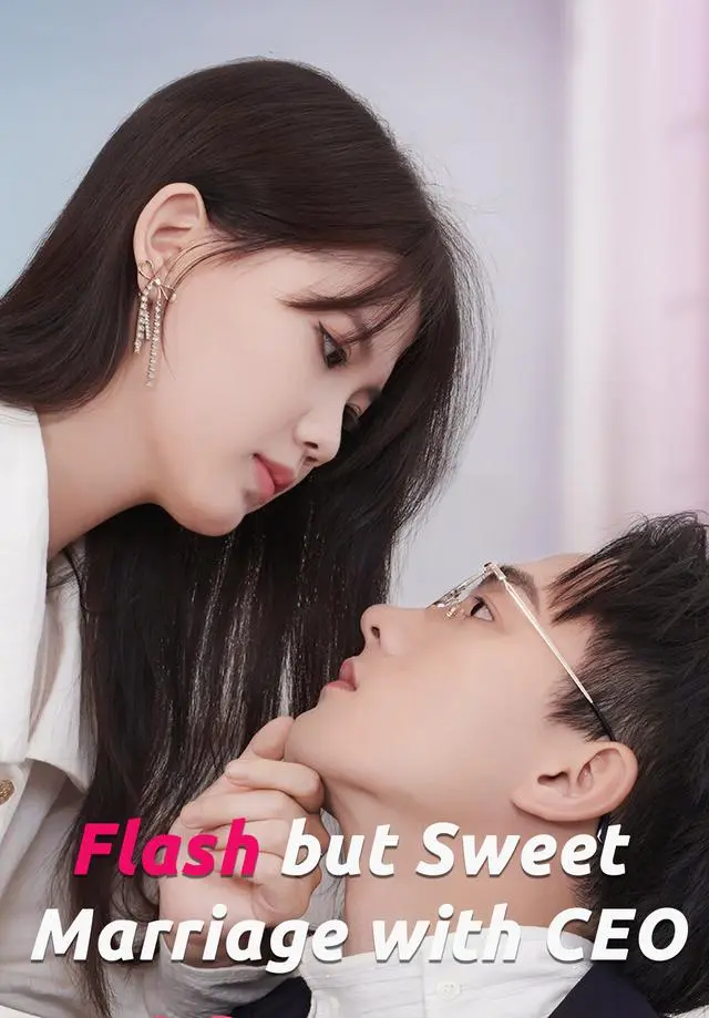 Flash but Sweet Marriage with CEO short drama poster
