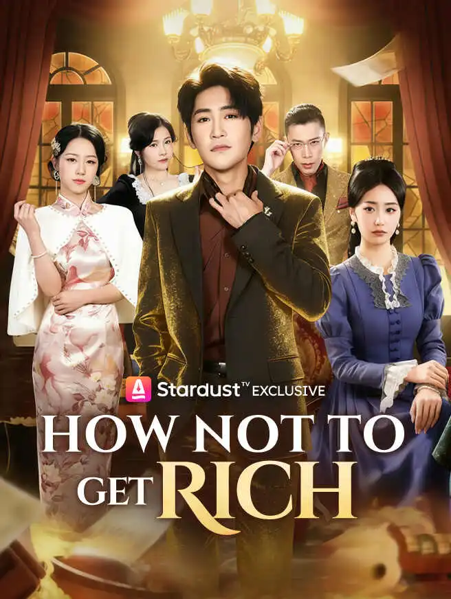 How Not to Get Rich short drama poster