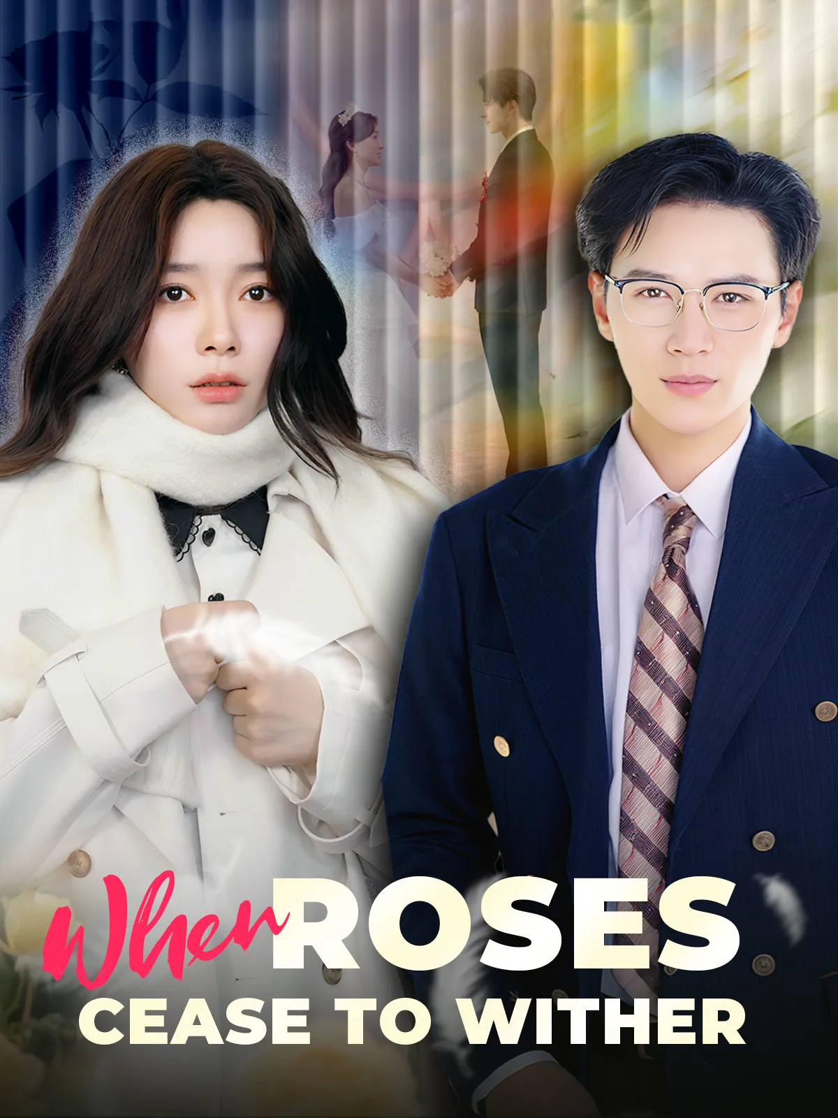When Roses Cease to Wither short drama poster