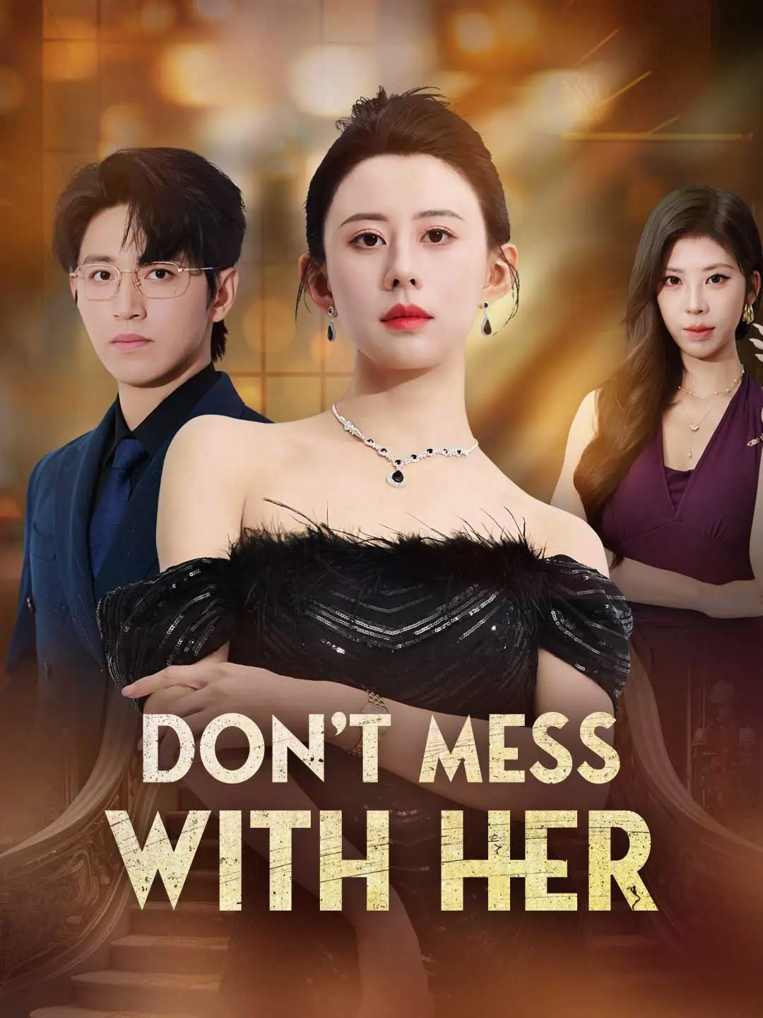 Don’t Mess With Her short drama poster