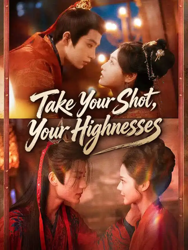 Take Your Shot, Your Highnesses short drama poster