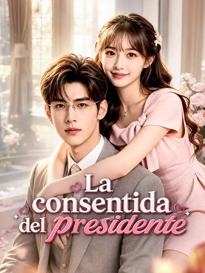 La consentida del presidente short drama poster