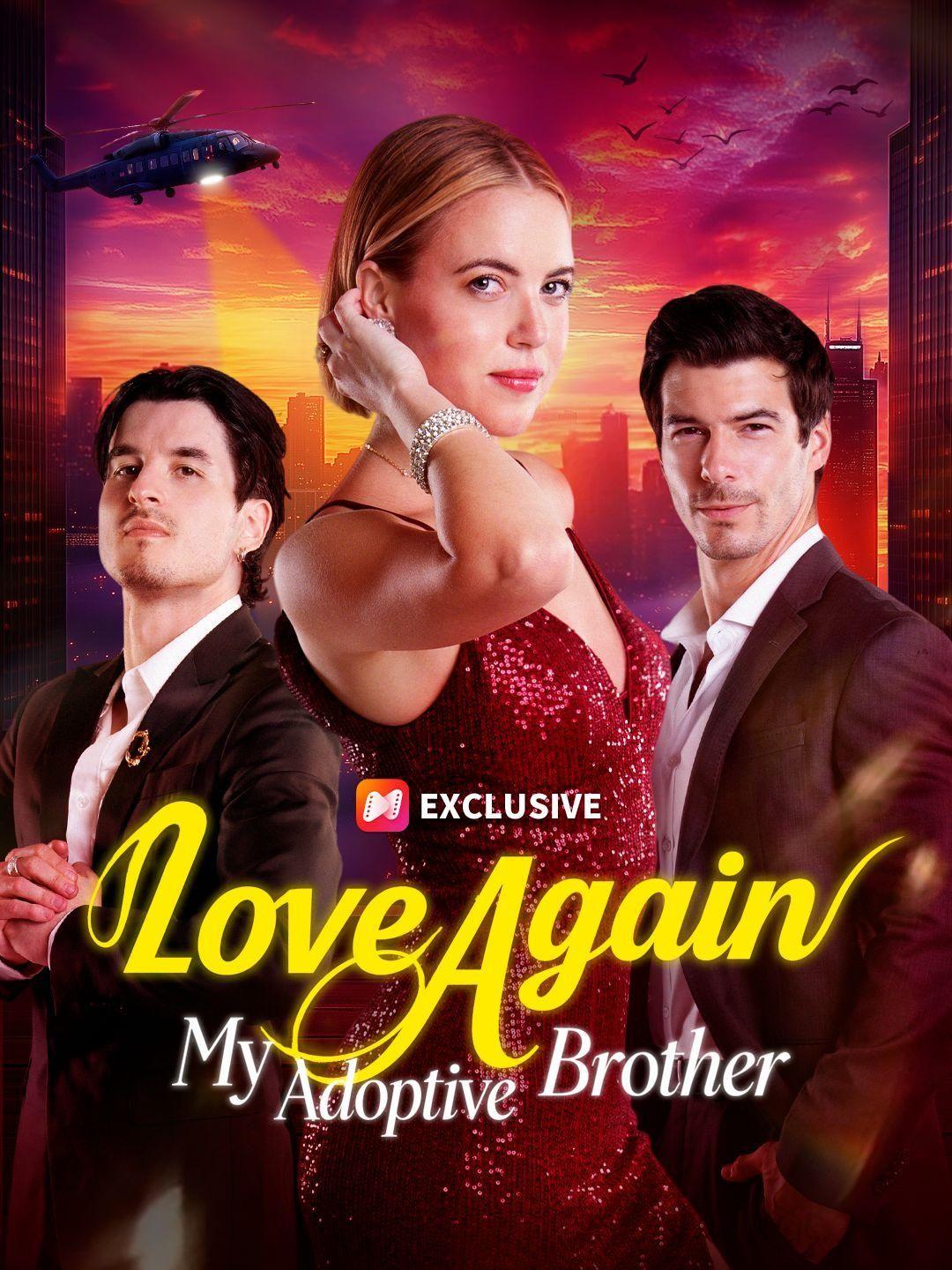Love Again, My Adoptive Brother short drama poster