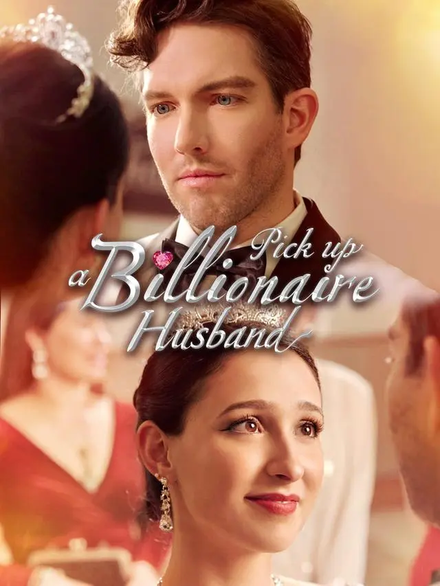 PIck up a billionaire husband short drama poster