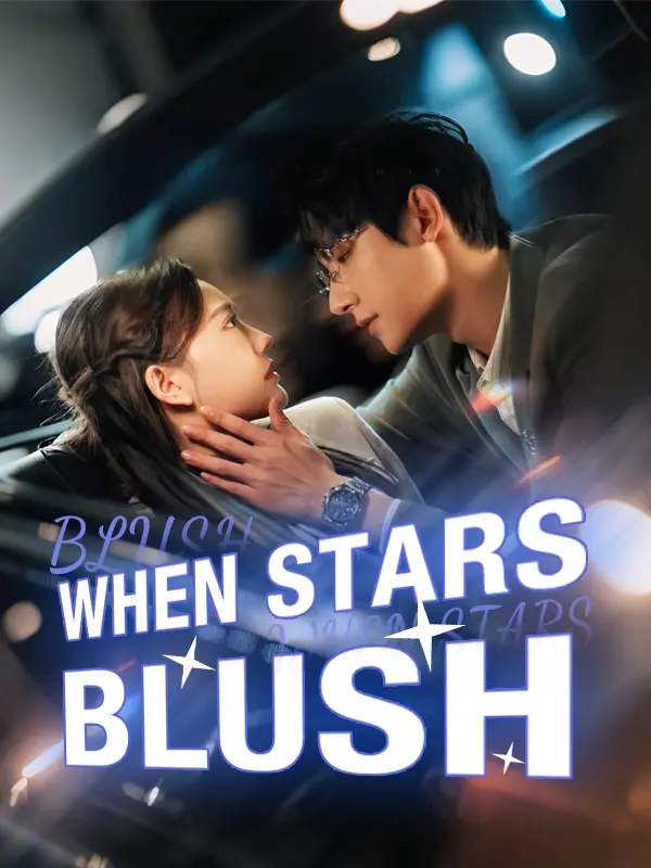 When Stars Blush short drama poster