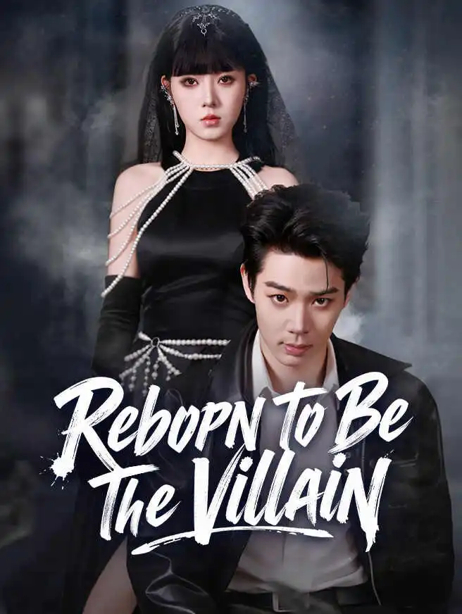 Reborn to Be the Villain short drama poster