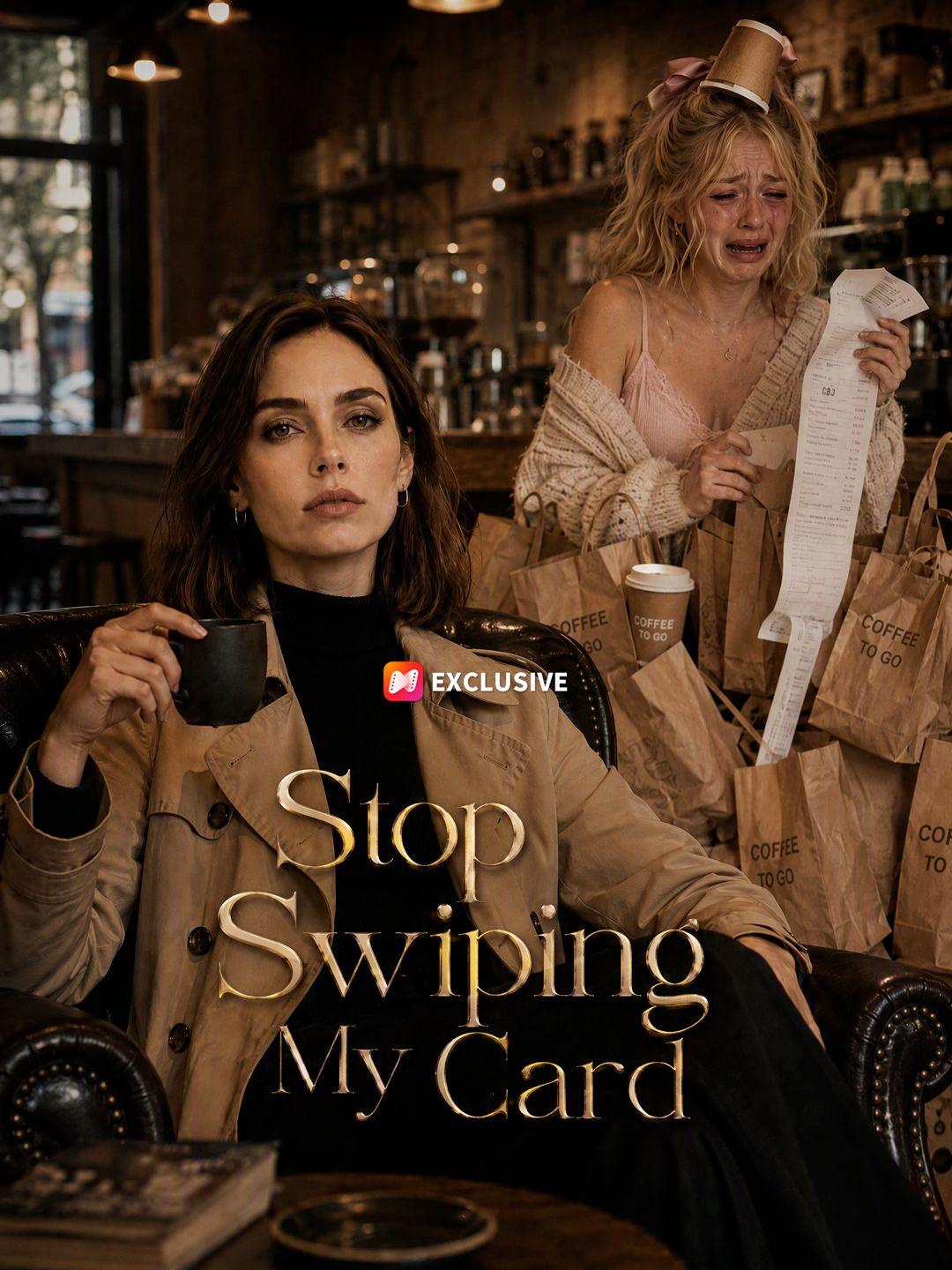 Stop Swiping My Card short drama poster