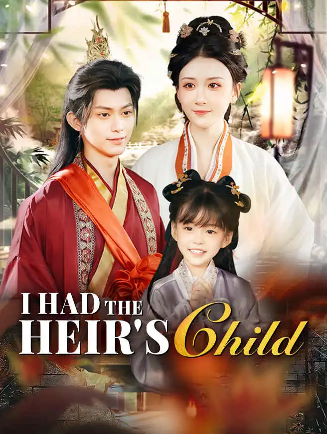 I Had the Heir's Child short drama poster