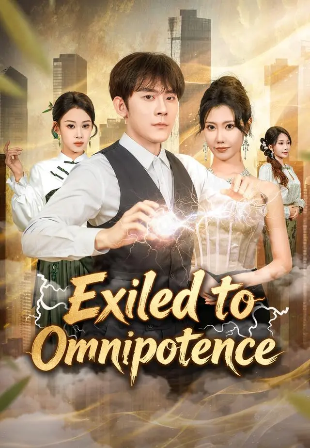 Exiled to Omnipotence short drama poster