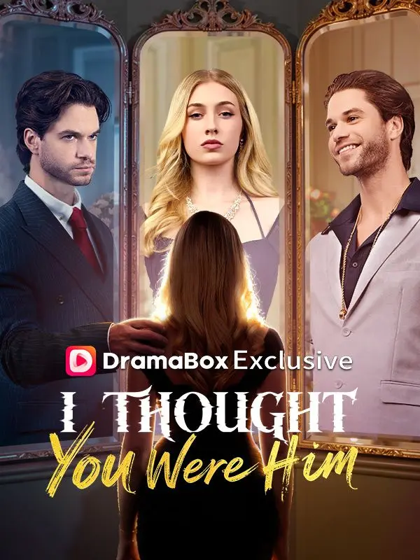 I Thought You Were Him short drama poster