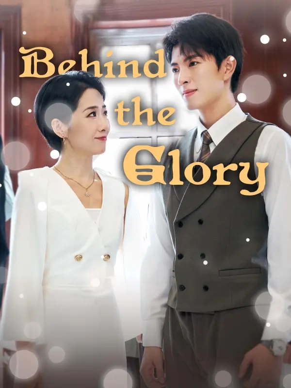 Behind the Glory short drama poster