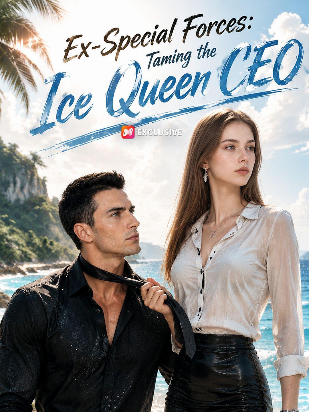Ex-Special Forces: Taming the Ice Queen CEO short drama poster