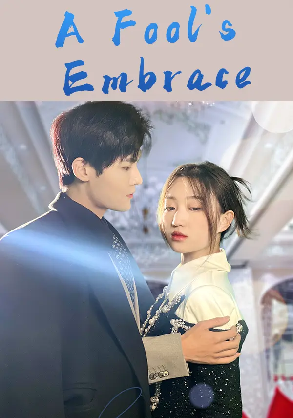 A Fool's Embrace short drama poster