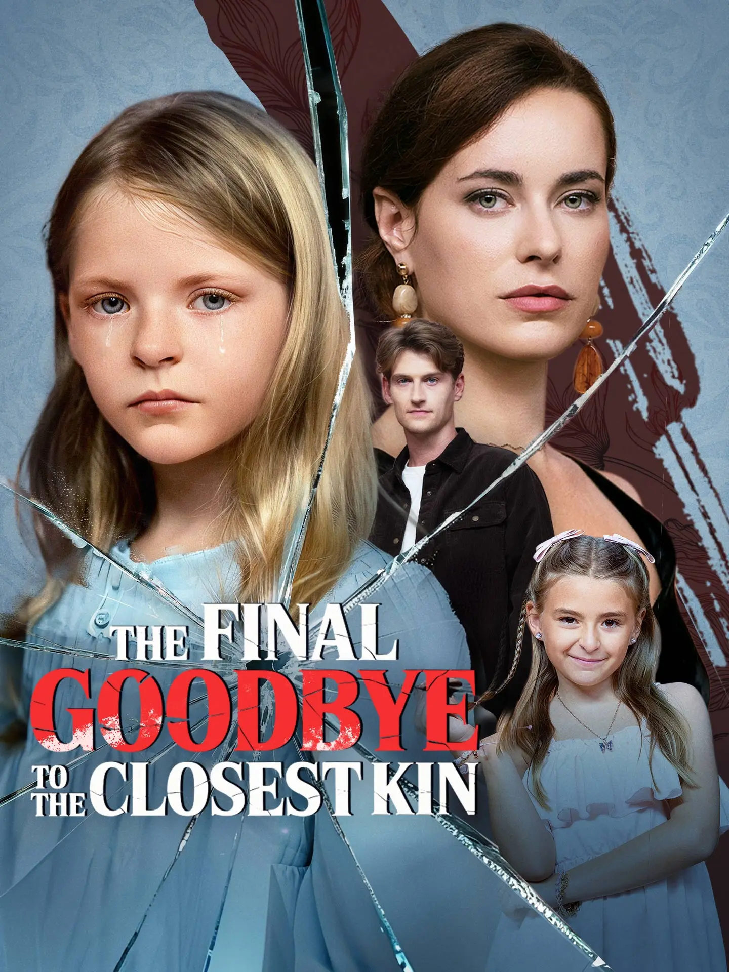 The Final Goodbye to the Closest Kin short drama poster