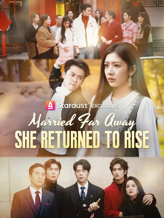 Married Far Away, She Returned to Rise short drama poster