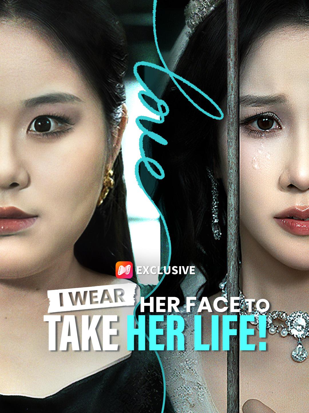 I Wear Her Face to Take Her Life! short drama poster