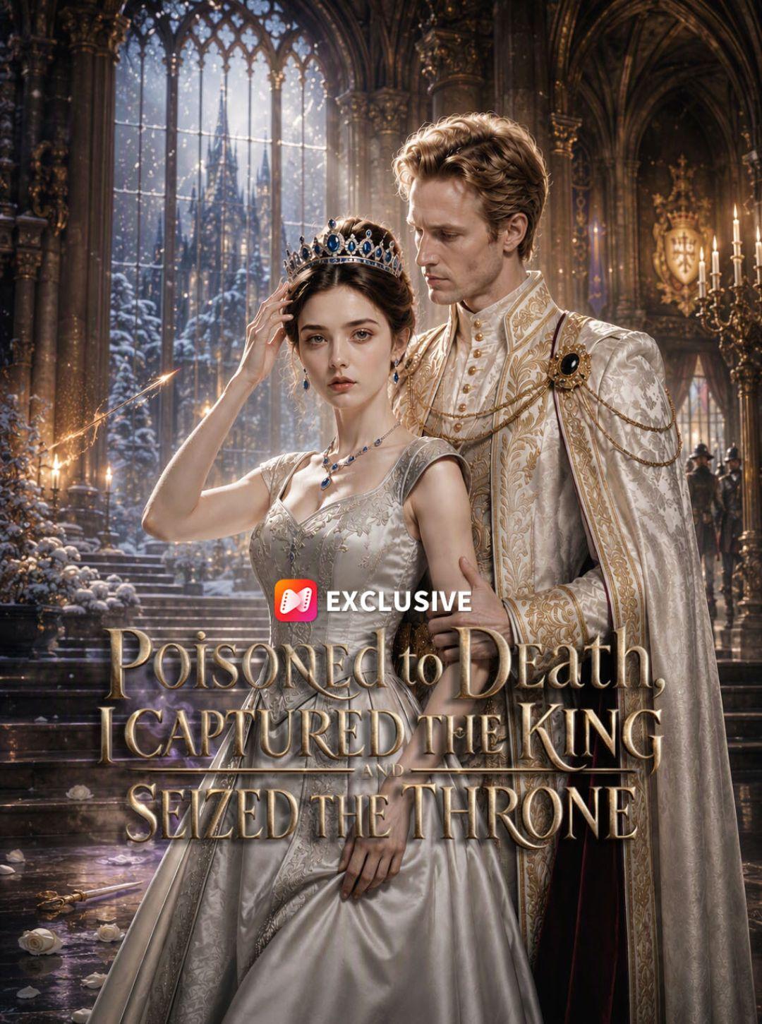 Poisoned to Death, I Captured the King and Seized the Throne short drama poster