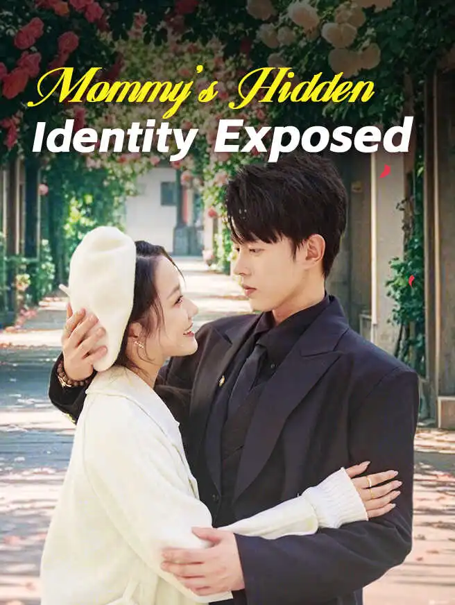 Mommy's Hidden Identity Exposed short drama poster
