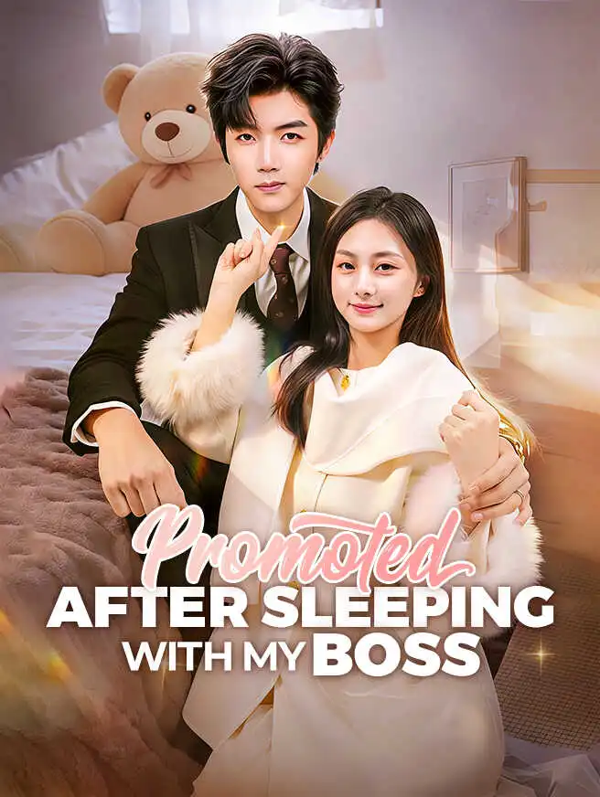Promoted After Sleeping With My Boss short drama poster