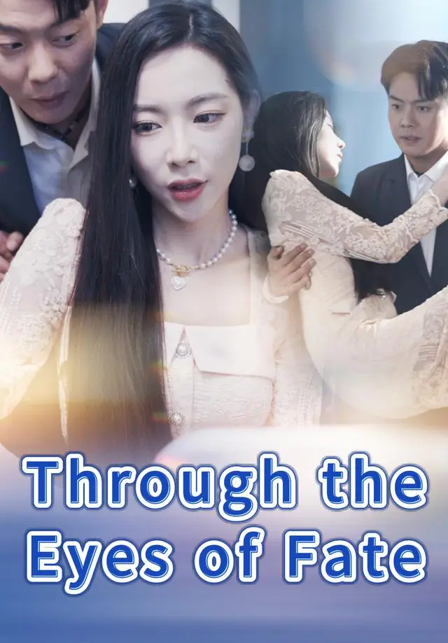 Through the Eyes of Fate short drama poster