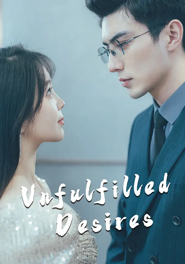 Unfulfilled Desires short drama poster