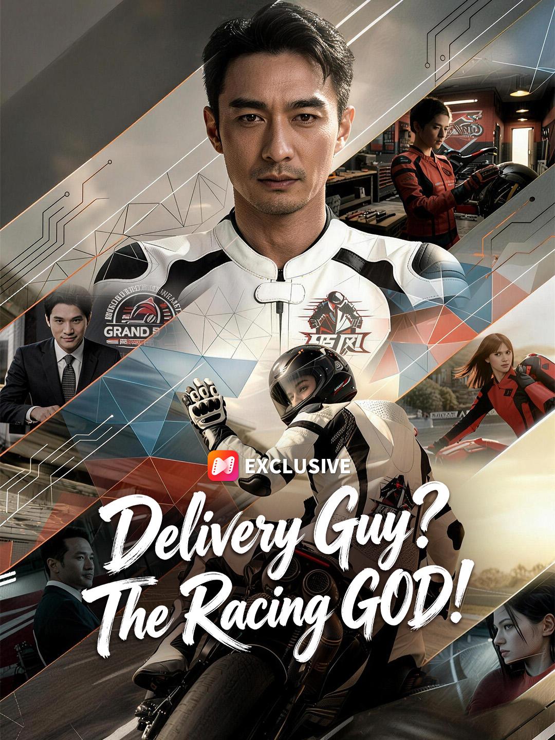 Delivery Guy? The Racing GOD! short drama poster