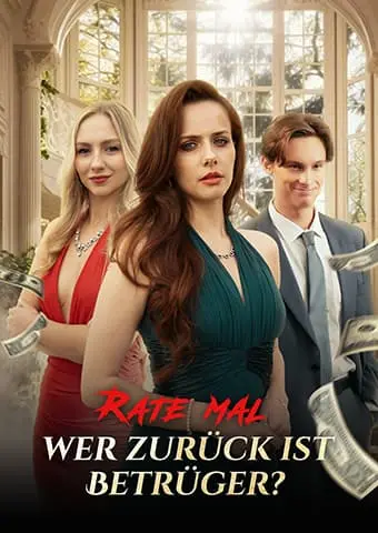 Rate mal, wer zurück ist, Betrüger? short drama poster