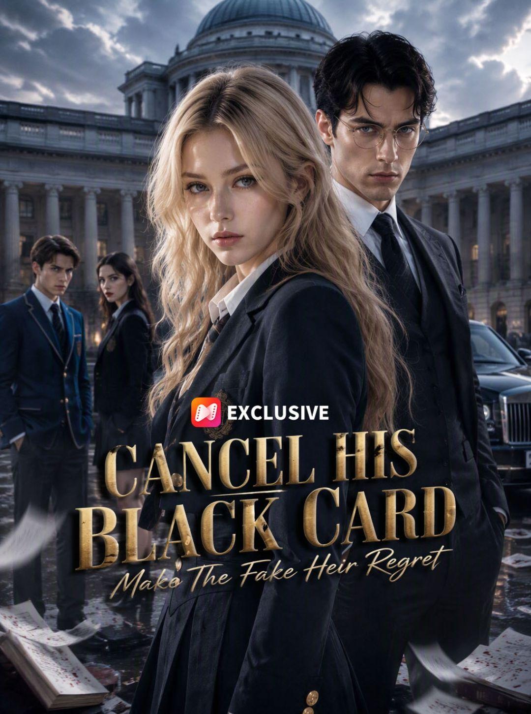 Cancel His Black Card Make The Fake Heir Regret short drama poster