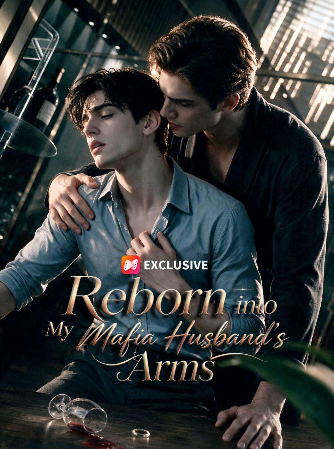 Reborn into My Mafia Husband’s Arms short drama poster