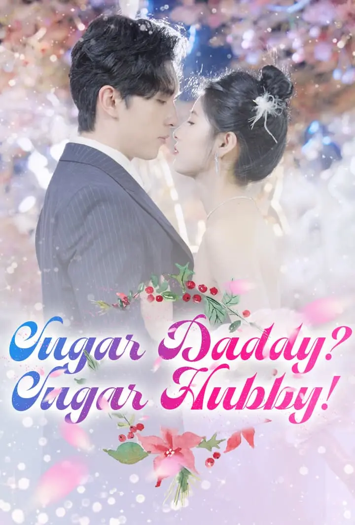 Sugar Daddy? Sugar Hubby! short drama poster