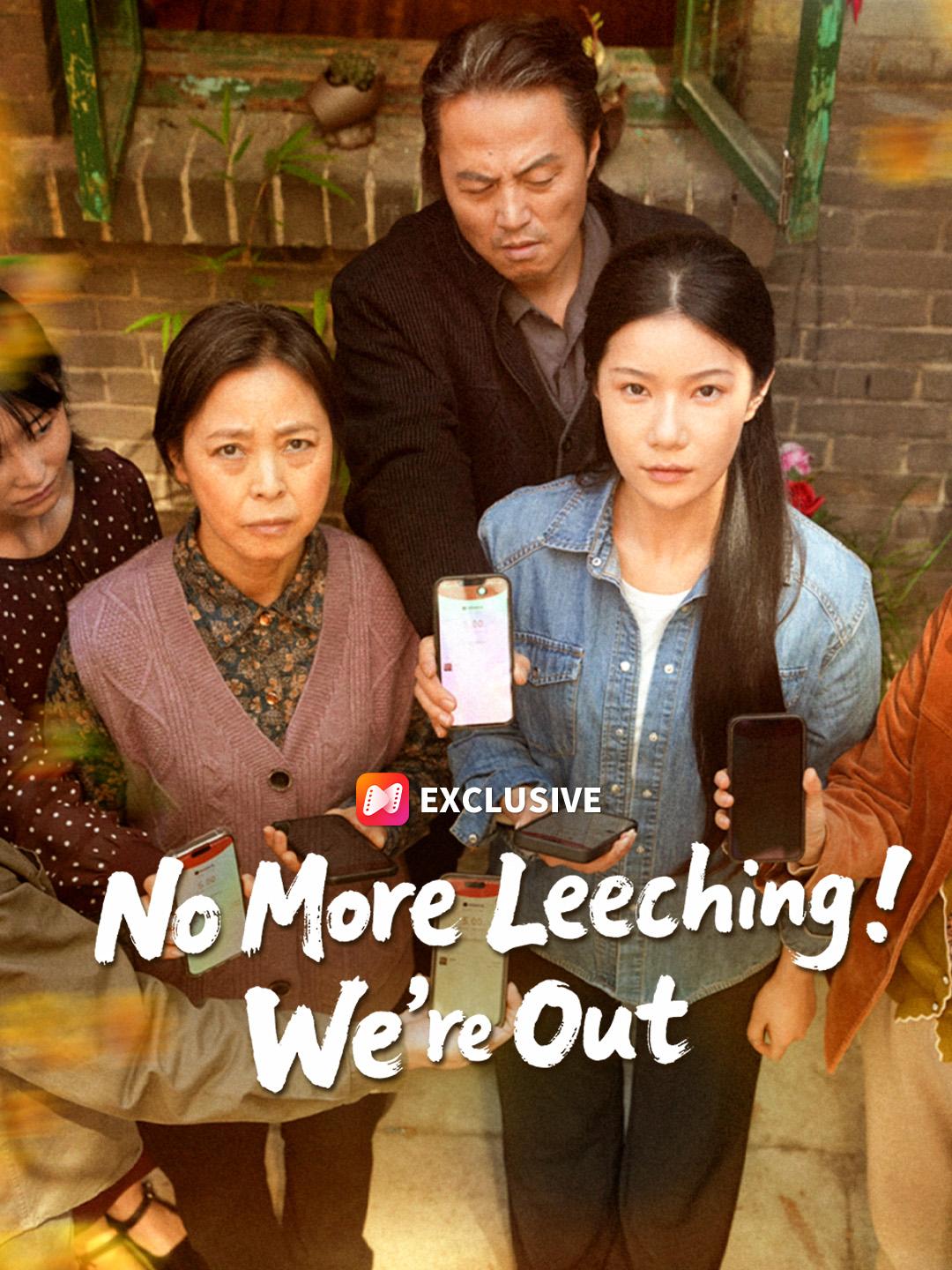 No More Leeching! We’re Out short drama poster