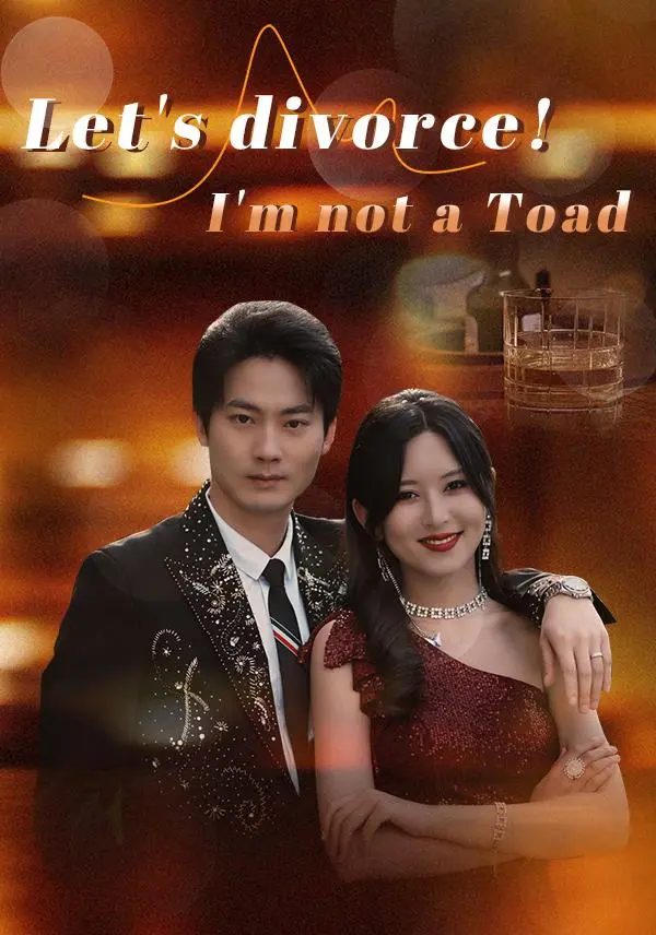 Let's divorce! I'm not a Toad short drama poster