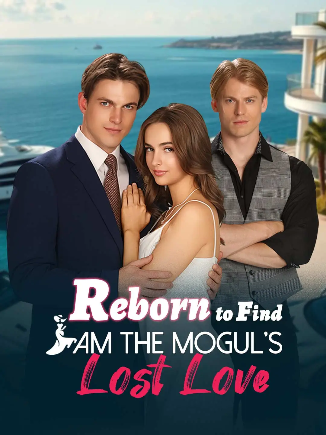 Reborn to Find I Am the Mogul's Lost Love short drama poster