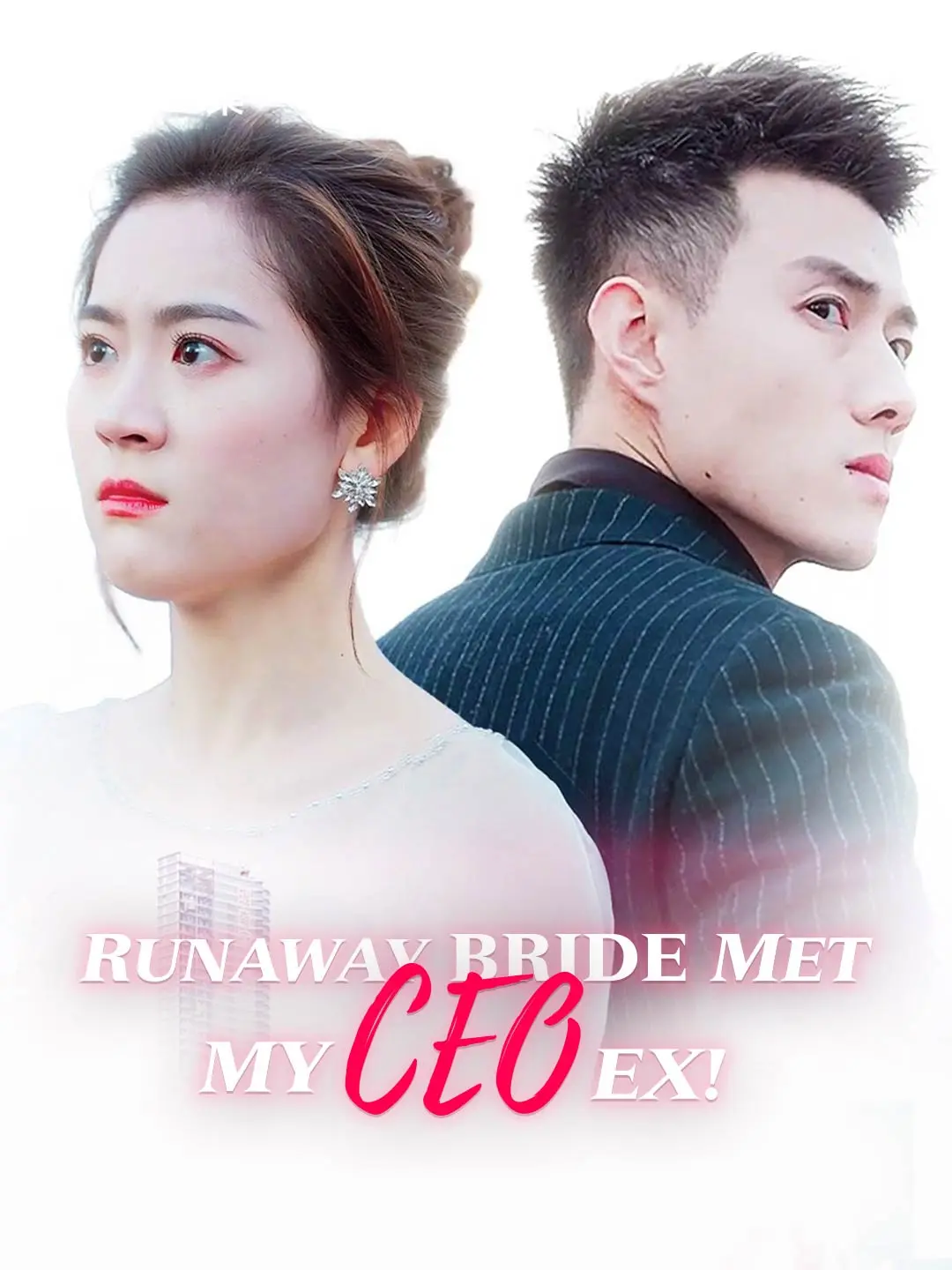 Runaway Bride Met My CEO Ex! short drama poster