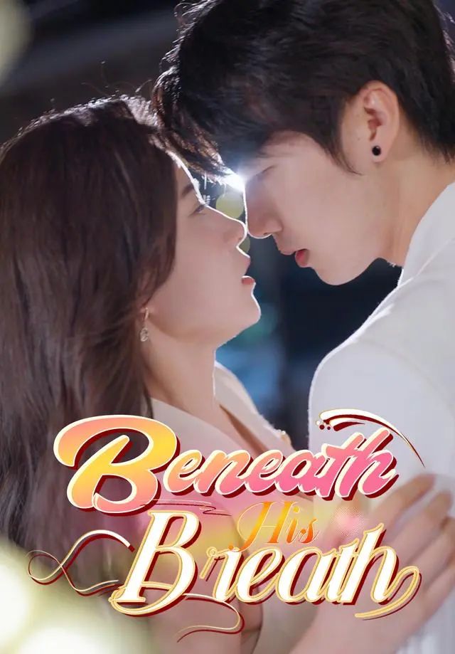 Beneath His Breath short drama poster