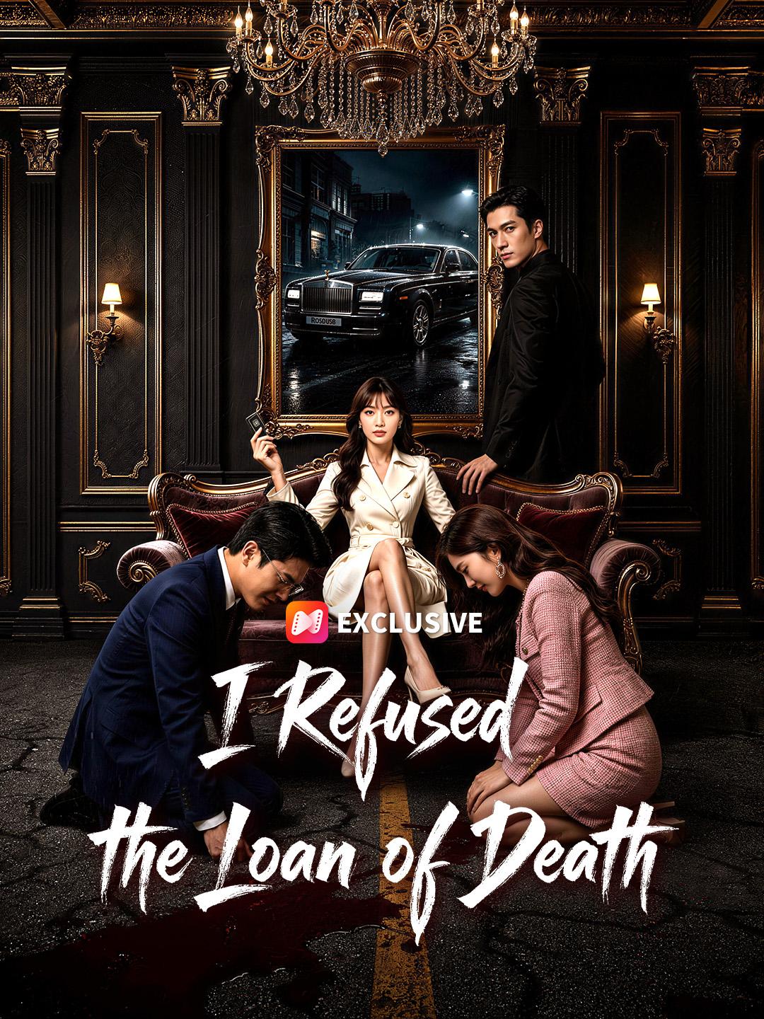 I Refused the Loan of Death short drama poster