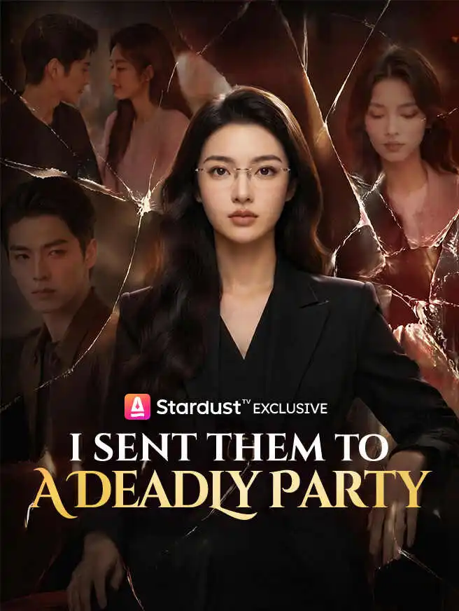 I Sent Them to a Deadly Party short drama poster