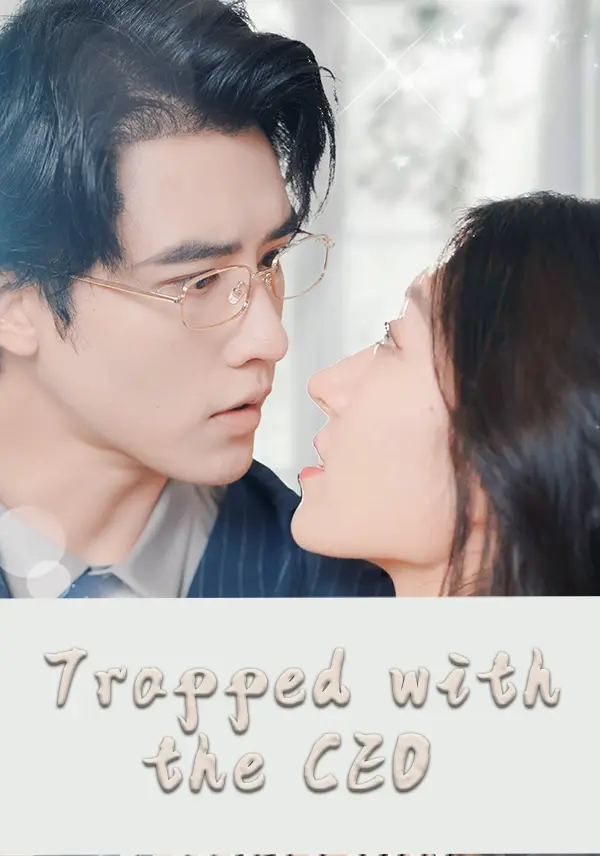 Trapped with the CEO short drama poster