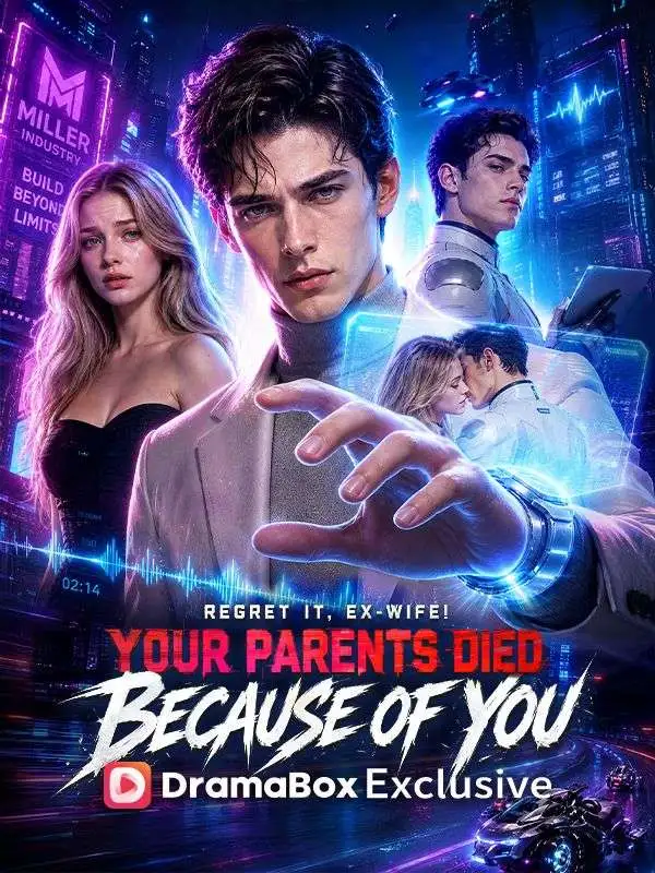 Regret It, Ex-Wife! Your Parents Died Because Of You short drama poster