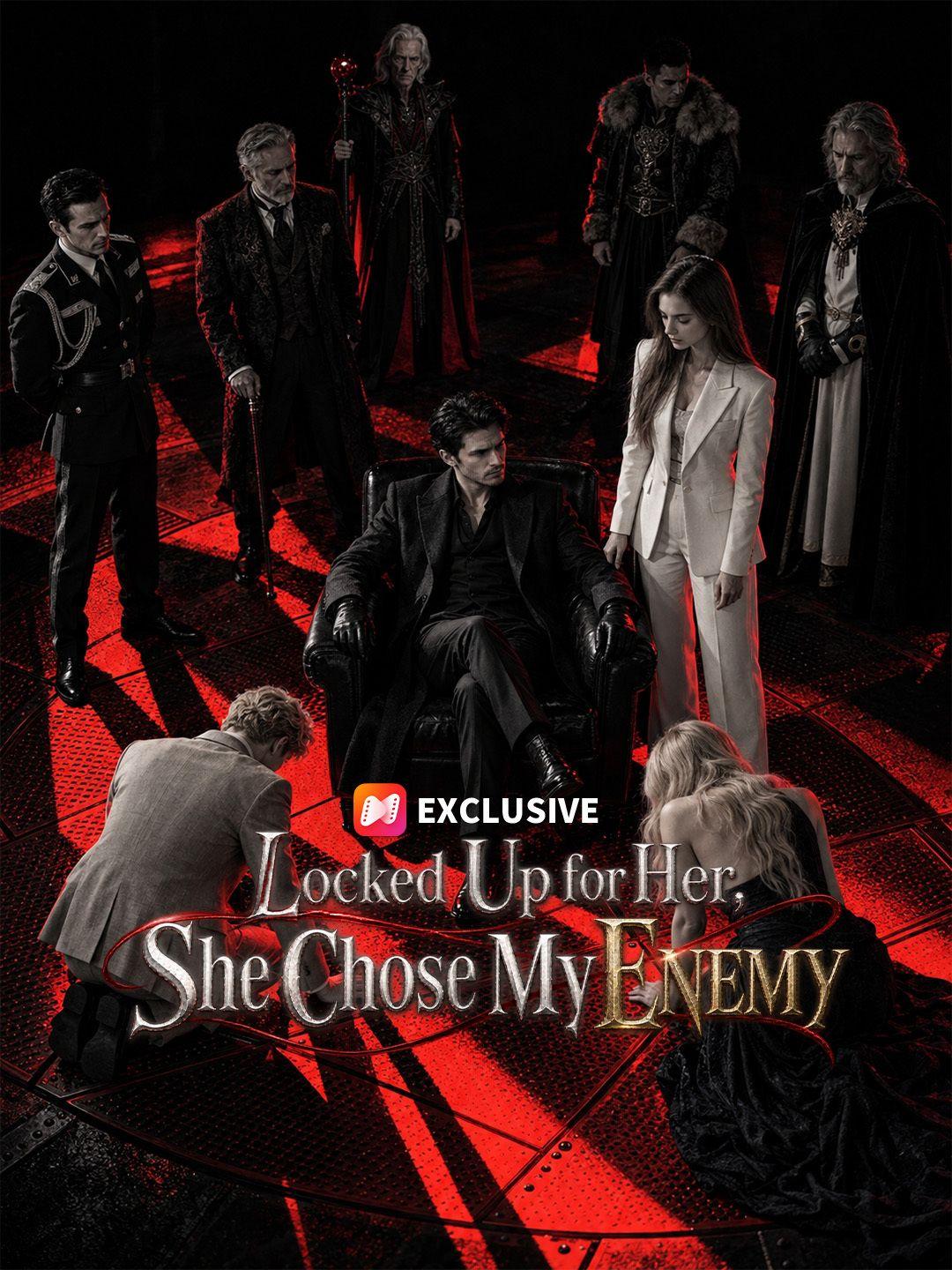 Locked Up for Her, She Chose My Enemy short drama poster