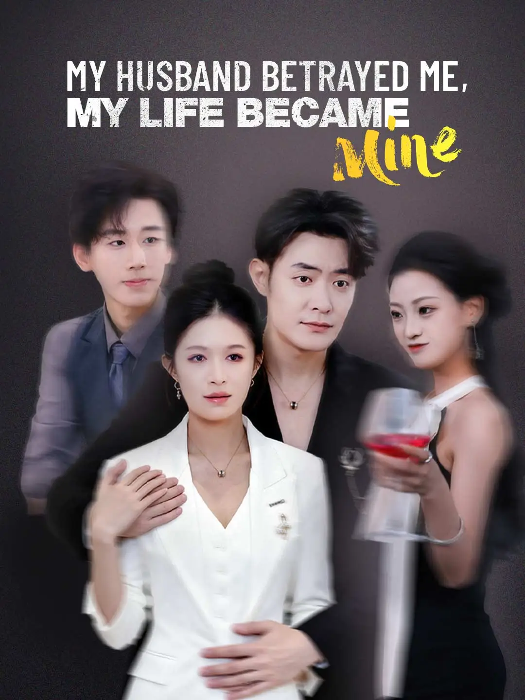 My Husband Betrayed Me, My Life Became Mine short drama poster