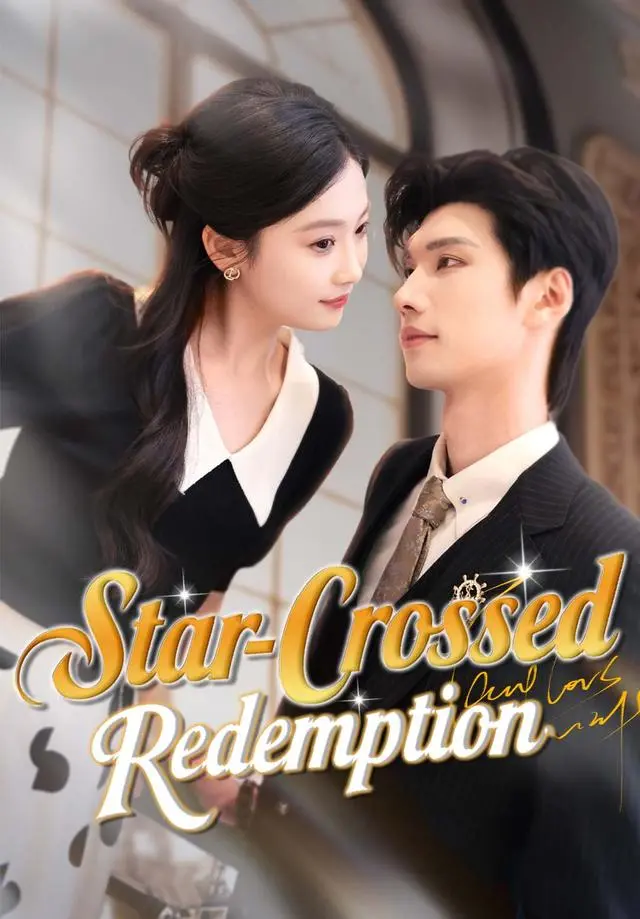 Star-Crossed Redemption short drama poster