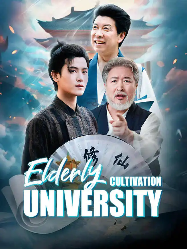 Elderly Cultivation University short drama poster