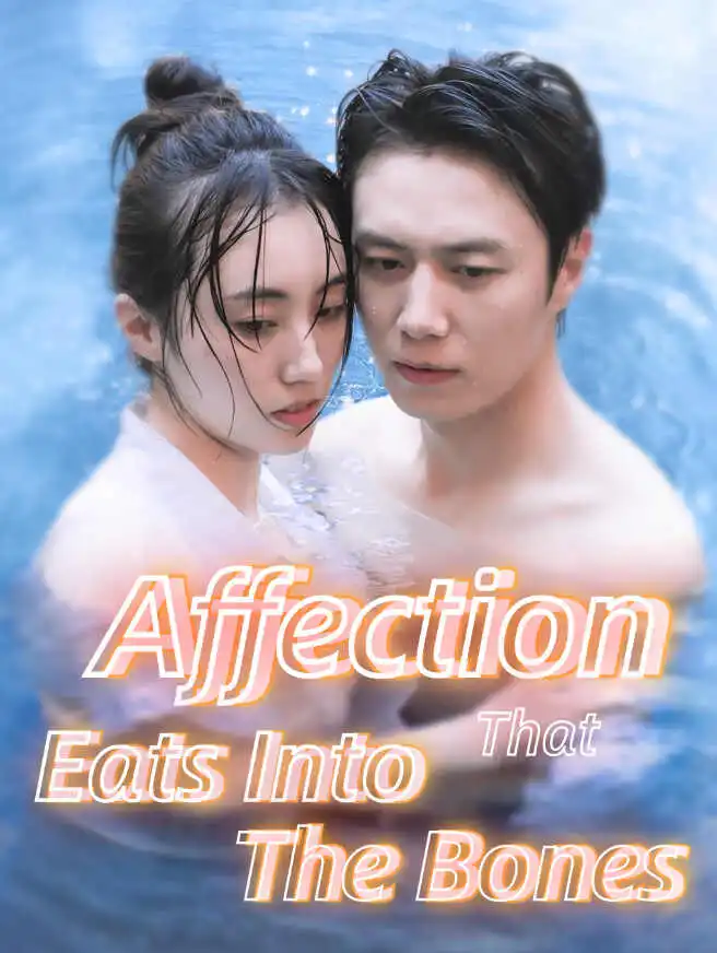 Affection That Eats Into The Bones short drama poster