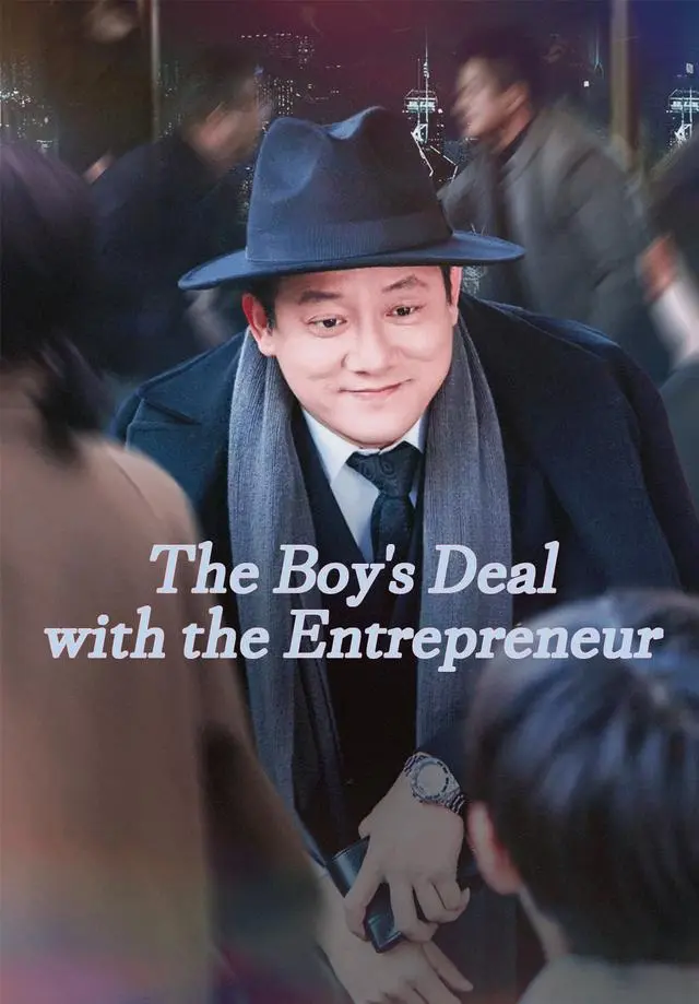 The Boy's Deal with the Entrepreneur short drama poster