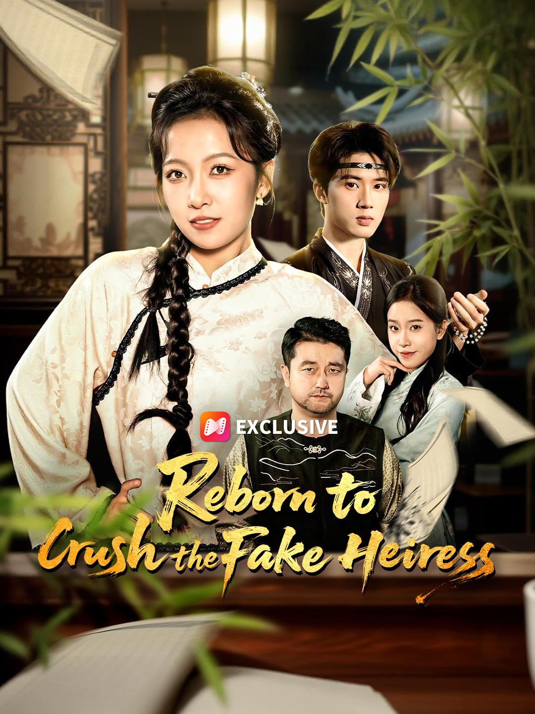 Reborn to Crush the Fake Heiress short drama poster