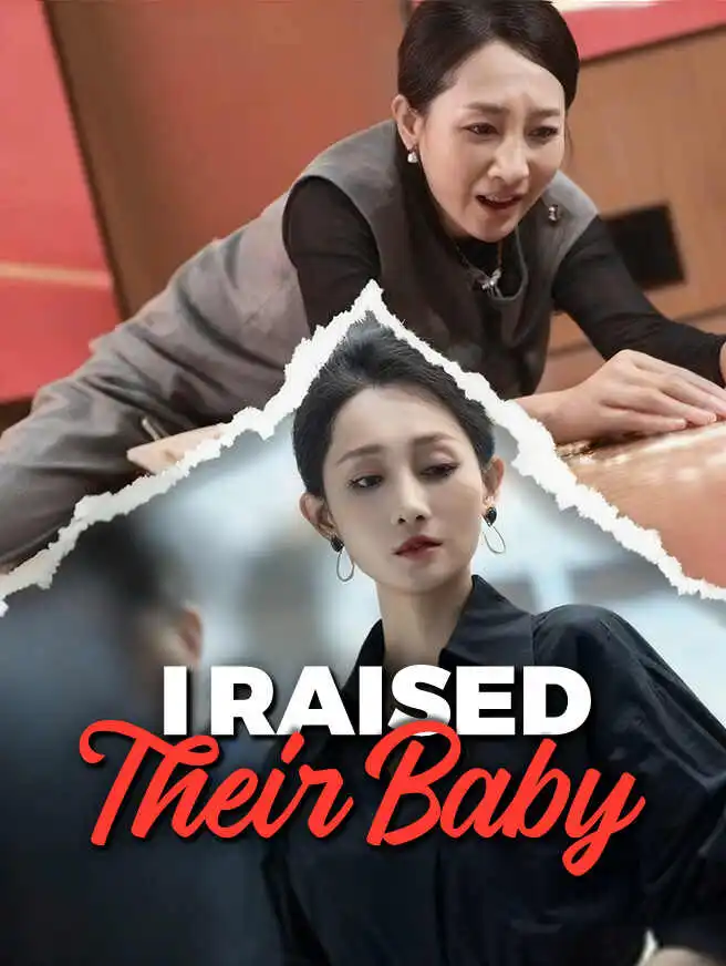 I Raised Their Baby short drama poster