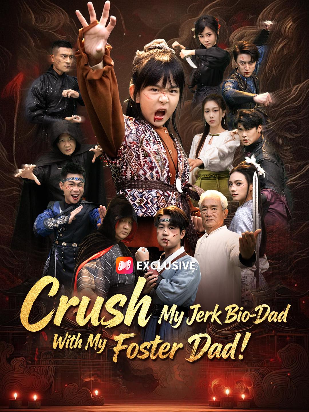 Crush My Jerk Bio-Dad With My Foster Dad! short drama poster