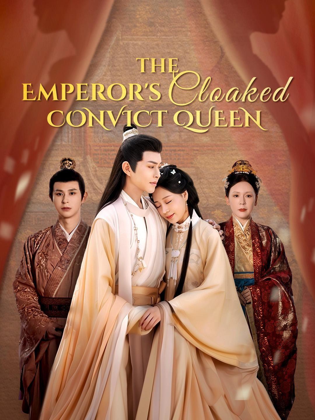 The Emperor's Cloaked Convict Queen short drama poster