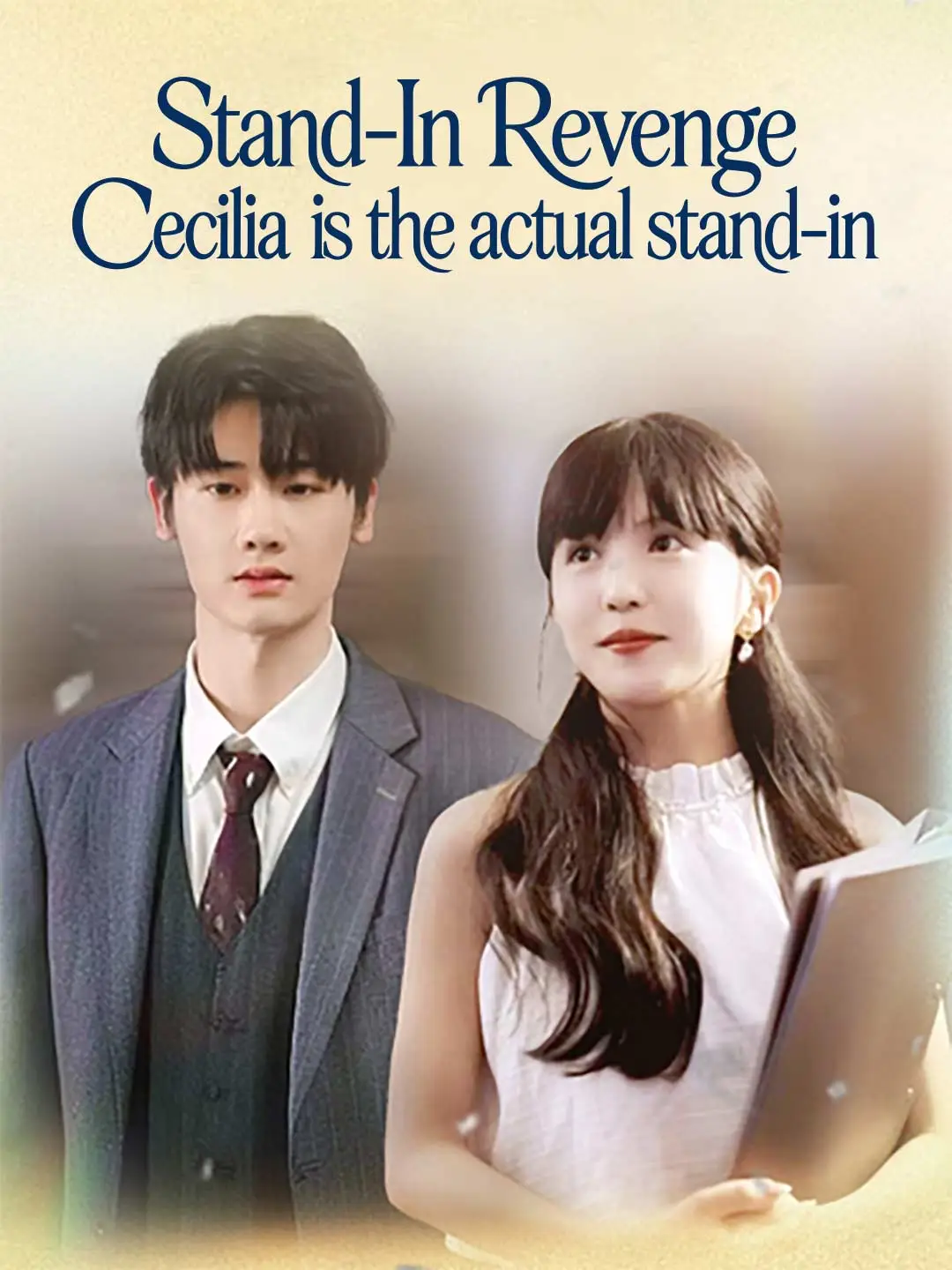 Stand-In Revenge: Cecilia is the actual stand-in short drama poster